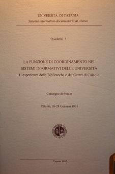 LA FUNZIONE DEL COORDINAMENTO NEI SISTEMI INFORMATIVI DELLE UNIVERSITA'. L'ESPERIENZA …