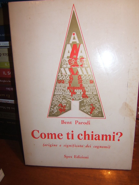 COME TI CHIAMI? (ORIGINE E SIGNIFICATO DEI COGNOMI)