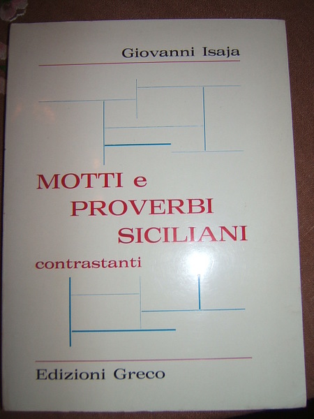 MOTTI E PROVERBI SICILIANI CONTRASTANTI