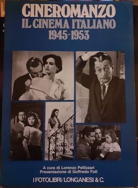 CINEROMANZO IL CINEMA ITALIANO 1945 - 1953