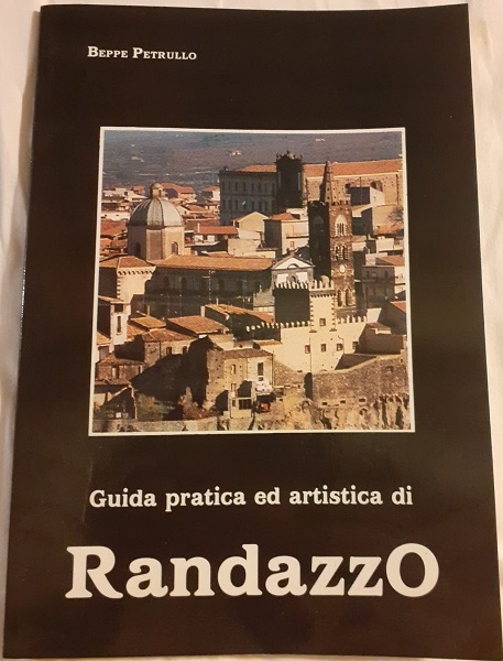 GUIDA PRATICA ED ARTISTICA DI RANDAZZO