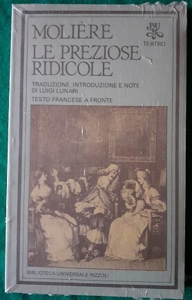 LE PREZIOSE RIDICOLE INTR. E NOTE DI LUIGI LUNARI