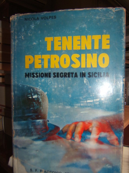 TENENTE PETROSINO. MISSIONE SEGRETA IN SICILIA.