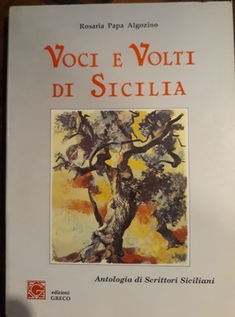 VOCI E VOLTI DI SICILIA.ANTOLOGIA DI SCRITTORI SICILIANI