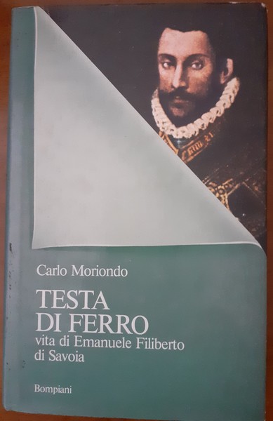 TESTA DI FERRO. VITA DI EMANUELE FILIBERTO DI SAVOIA