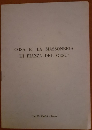 COSA E' LA MASSONERIA DI PIAZZA DEL GESU'