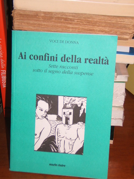 AI CONFINI DELLA REALTA'. SETTE RACCONTI SOTTO IL SEGNO DELLA …