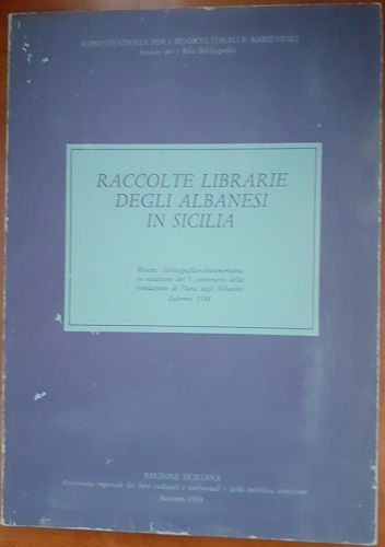 RACCOLTE LIBRARIE DEGLI ALBANESI IN SICILIA MOSTRA BIBLIOGRAFICO - DOCUMENTARIA …