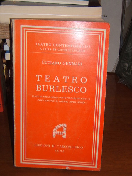 TEATRO BURLESCO. CINQUE COMMEDIE PATETICO-BURLESCHE.