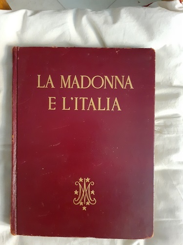 LA MADONNA E L'ITALIA LA STORIA D'ITALIA NELLA LUCE DELLA …