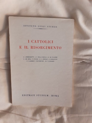 I CATTOLICI E IL RISORGIMENTO