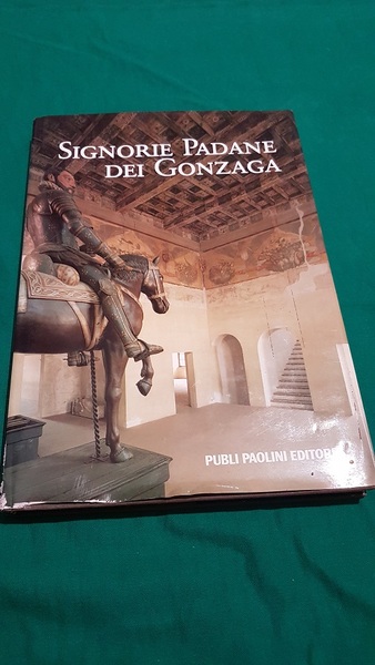 SIGNORIE PADANE DEI GONZAGA