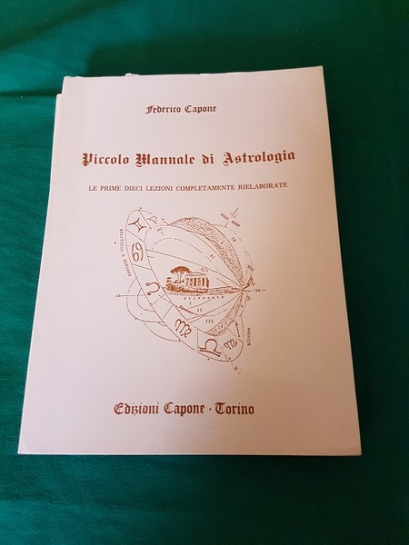 PICCOLO MANUALE DI ASTROLOGIA LE PRIME DIECI LEZIONI COMPLETAMENTE RIELABORATE