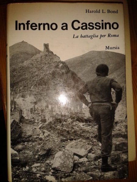 INFERNO A CASSINO LA BATTAGLIA PER ROMA