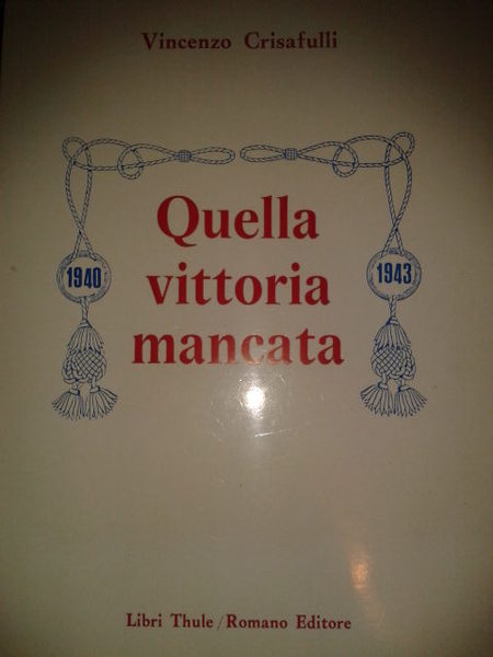 QUELLA VITTORIA MANCATA 1940- 43