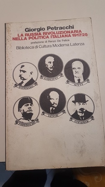 LA RUSSIA RIVOLUZIONARIA NELLA POLITICA ITALIANA 1917/25