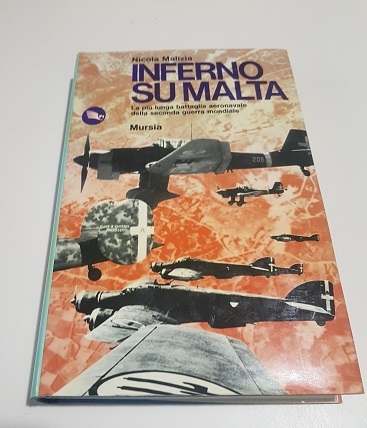 INFERNO SU MALTA LA PIU LUNGA BATTAGLIA AERONAVALE