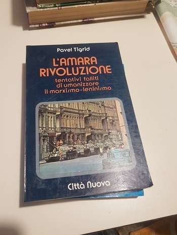 L'AMARA RIVOLUZIONE TENTATIVI FALLITI DI UMANIZZARE IL MARXISMO LENINISMO