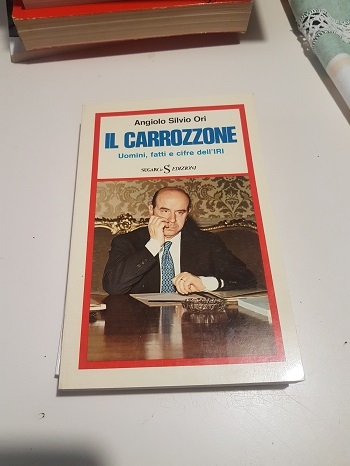 IL CARROZZONE UOMINI FATTI E CIFRE DELL'IRI