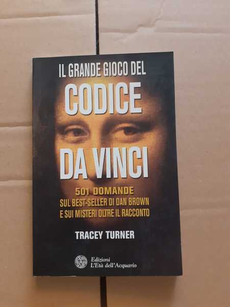 IL GRANDE GIOCO DEL CODICE DA VINCI