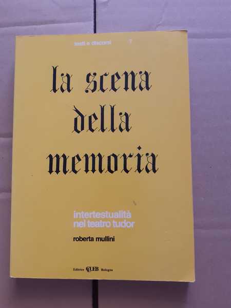 LA SCENA DELLA MEMORIA IPERTESTUALITA NEL TEATRO TUDOR