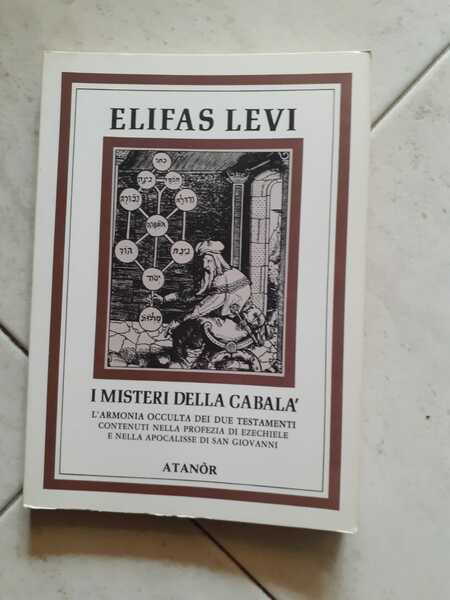 I MISTERI DELLA CABALA L'ARMONIA OCCULTA DEI DUE TESTAMENTI CONTENUTI …