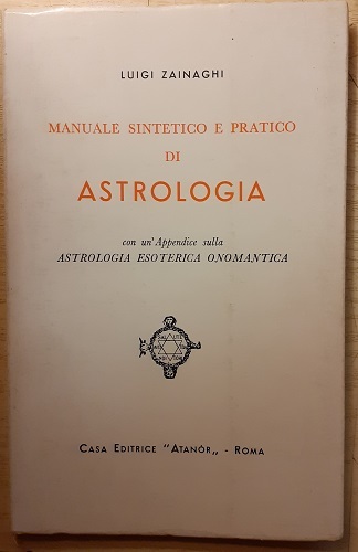 MANUALE SINTETICO E PRATICO DI ASTROLOGIA