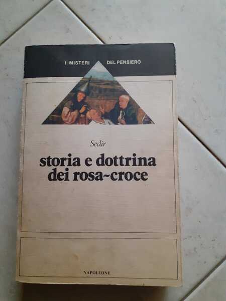 STORIA E DOTTRINA DEI ROSA CROCE