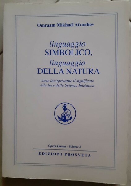 LINGUAGGIO SIMBOLICO LINGUAGGIO DELLA NATURA COME INTERPRETARNE IL SIGNIFICATO ALLA …