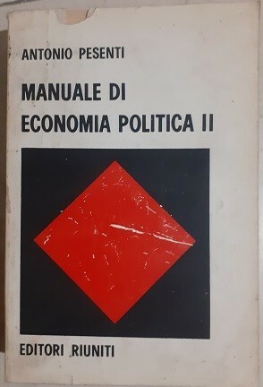 MANUALE DI ECONOMIA POLITICA 2 VOLUMEL'ODIERNO CAPITALISMO MONOPOLISTICO O L'IMPERIALISMO, …