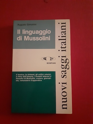 IL LINGUAGGIO DI MUSSOLINI IL LESSICO, LA SINTASSI, GLI ARTIFICI …