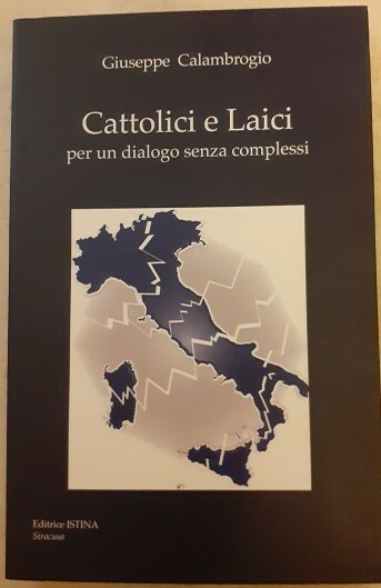 CATTOLICI E LAICI PER UN DIALOGO SENZA COMPLESSI