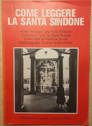 COME LEGGERE LA SANTA SINDONE (OSTENTAZIONE 27 AGOSTO - 8 …