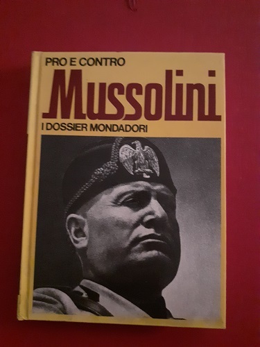 PRO E CONTRO MUSSOLINI