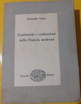 COSTITUENTI E COSTITUZIONI DELLA FRANCIA MODERNA