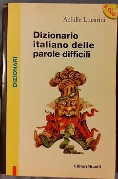 DIZIONARIO ITALIANO DELLE PAROLE DIFFICILI