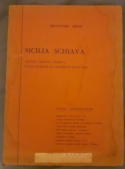 SICILIA SCHIAVA AZIONE CRITICO STORICA SUGLI ANTICHI AVVENIMENTI DI SICILIA