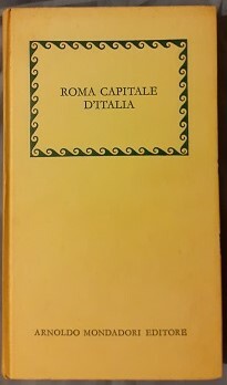 ROMA CAPITALE D'ITALIA NEL PRIMO CENTENARIO