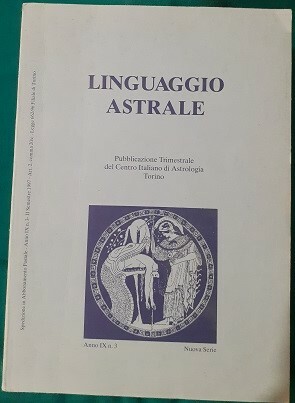 LINGUAGGIO ASTRALE PUBBLICAZIONE TRIMESTRALE ANNO XXVII N. 108 (ANNO IX …