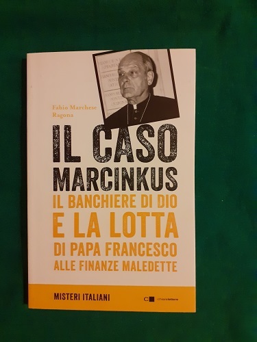 IL CASO MARCINKUS IL BANCHIERE DI DIO E LA LOTTA …