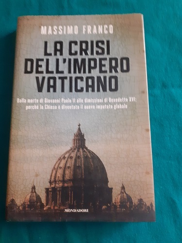 LA CRISI DELL'IMPERO VATICANO