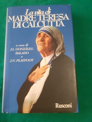 LA VITA DI MADRE TERESA DI CALCUTTA