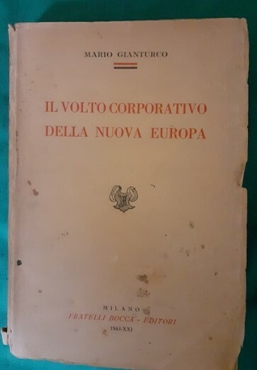 IL VOLTO CORPORATIVO DELLA NUOVA EUROPA