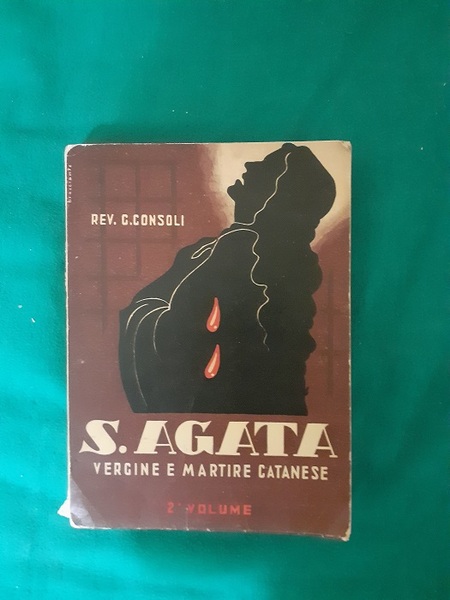 S. AGATA VERGINE E MARTIRE CATANESE