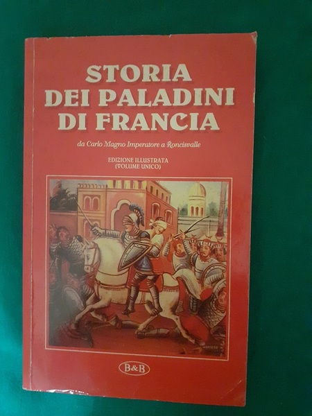 STORIA DEI PALADINI DI FRANCIA VOL. UNICO