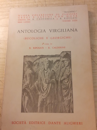 ANTOLOGIA VIRGILIANA BUCOLICHE E GEORGICHE