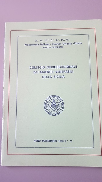 MASSONERIA ITALIANA GRANDE ORIENTE D'ITALIA COLLEGIO CIRCOSCRIZIONALE DEI MAESTRI VENERABILI …