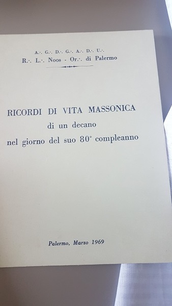 RICORDI DI VITA MASSONICA DI UN DECANO NEL GIORNO DEL …