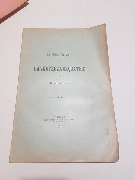 LA DIFESA DEI MORTI E LA VERTENZA DE QUATRIS IN …