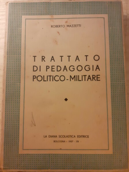 TRATTATO DI PEDAGOGIA POLITICO - MILITARE